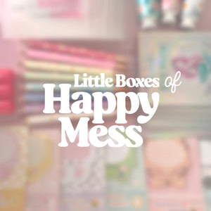 Little Box of HappyMess
